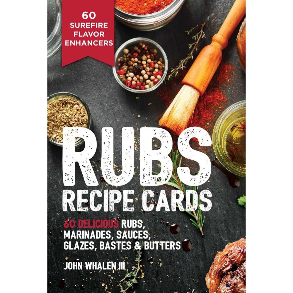 Rubs Recipe Cards: 60 Delicious Marinades Sauces Seasonings Glazes & Bastes - Adults - Rubs