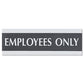 Headline Sign Century Series Office Sign Employees Only 9 X 3 Black/silver - Office - Headline® Sign