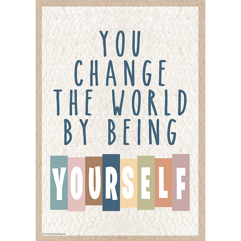 You Change The World Postive Poster By Being Yourself - Motivational - Teacher Created Resources